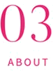 03 ABOUT